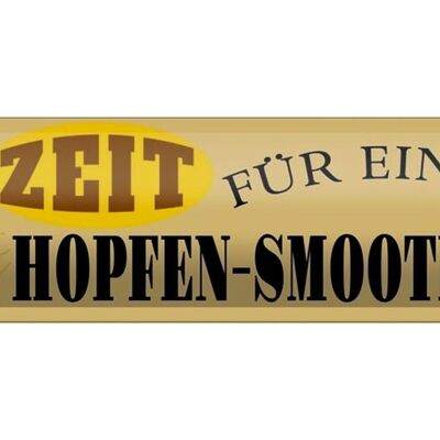 Blechschild Spruch 46x10cm Bier Zeit für einen Hopfen Smoothie Deko