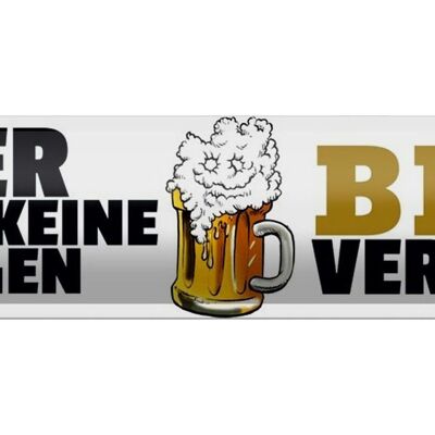 Blechschild Spruch 46x10cm Bier stellt keine Fragen WandDeko