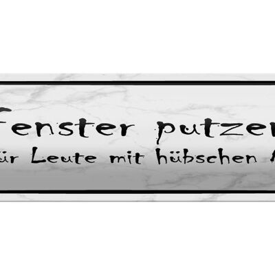 Blechschild Spruch 46x10cm Fenster putzen ist was für Leute Dekoration