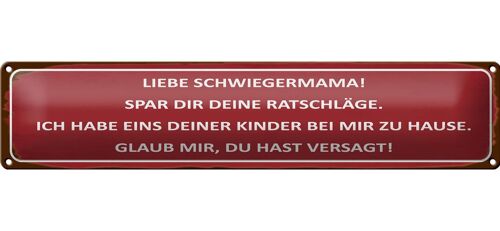 Blechschild Spruch 46x10cm liebe Schwiegermama spar dir Dekoration