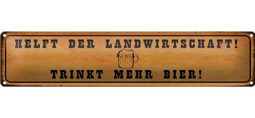 Blechschild Spruch 46x10cm helft Landwirtschaft trinkt Bier Dekoration