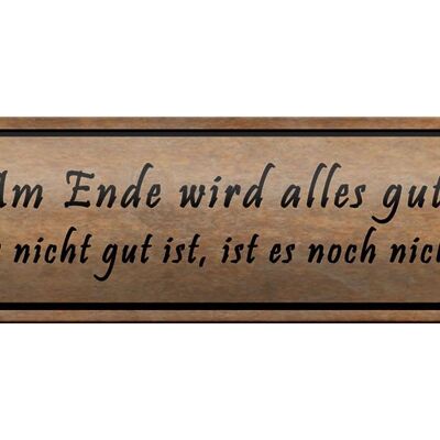 Tin sign saying 46x10cm In the end everything will be fine and if decoration