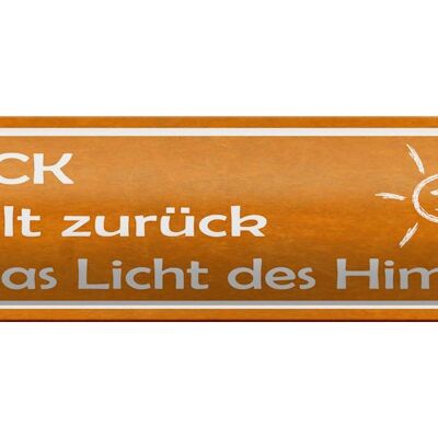 Blechschild Spruch 46x10cm Glück strahlt zurück wie Licht Dekoration