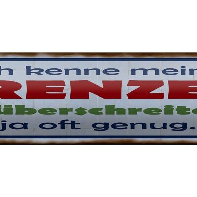 Blechschild Spruch 46x10cm ich kenne meine Grenzen Geschenk Dekoration