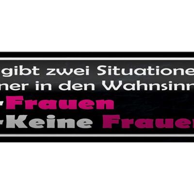 Blechschild Spruch 46x10cm Männer Wahnsinn Frauen keine Dekoration