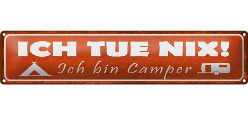 Blechschild Spruch 46x10cm ich tue nix ich bin Camper Dekoration