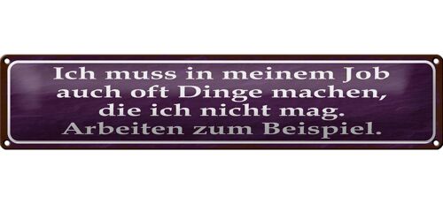 Blechschild Spruch 46x10cm Job Dinge machen die nicht mag Dekoration