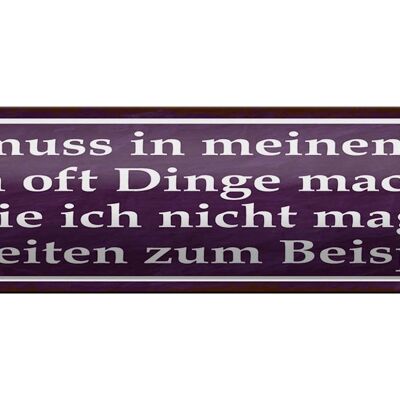 Blechschild Spruch 46x10cm Job Dinge machen die nicht mag Dekoration