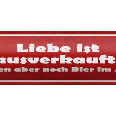 Blechschild Spruch 46x10cm Liebe ausverkauft Bier Angebot Dekoration