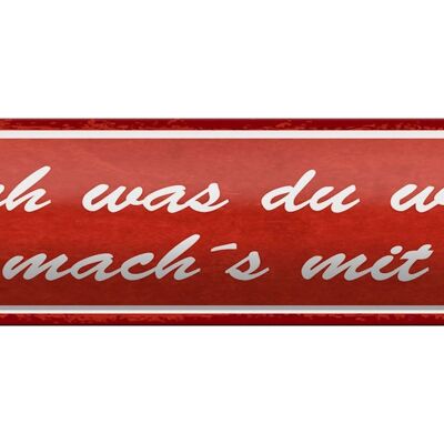 Tin sign saying 46x10cm do what you want but with me decoration