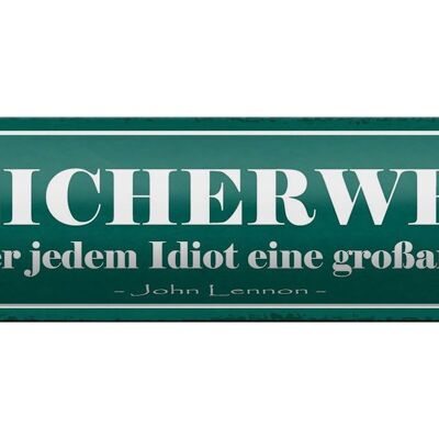 Blechschild Spruch 46x10cm hinter Idiot großartige Frau Dekoration