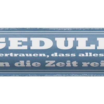 Blechschild Spruch 46x10cm Geduld ist das Vertrauen dass Dekoration