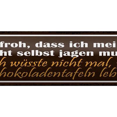 Blechschild Spruch 46x10cm Schokoladentafeln Essen Dekoration