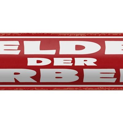 Blechschild Spruch 46x10cm Helden der Arbeit Dekoration