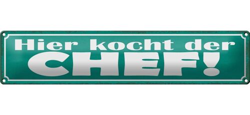 Blechschild Spruch 46x10cm hier kocht der Chef Dekoration