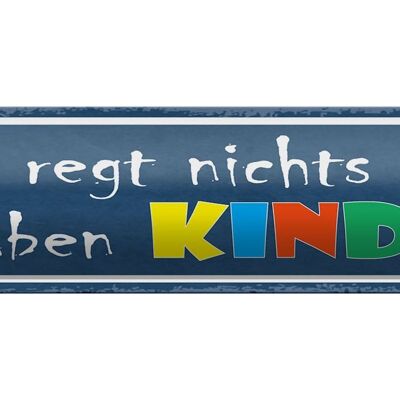 Blechschild Spruch 46x10cm uns regt nichts auf haben Kinder Dekoration