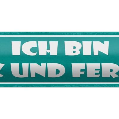 Blechschild Spruch 46x10cm ich bin fick und fertig Dekoration