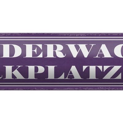 Blechschild Hinweis 46x10cm Kinderwageb Parkplatz Dekoration