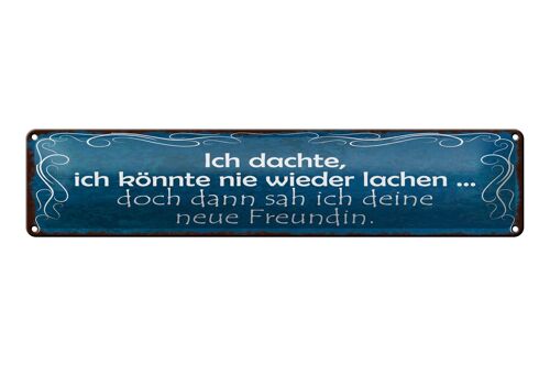 Blechschild Spruch 46x10cm Freundin ich kann wieder lachen