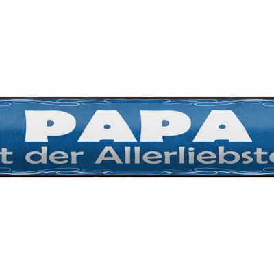 Blechschild Spruch 46x10cm Papa ist der Allerliebste Dekoration