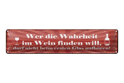 Blechschild Spruch 46x10cm Wer Wahrheit im Wein finden will Dekoration