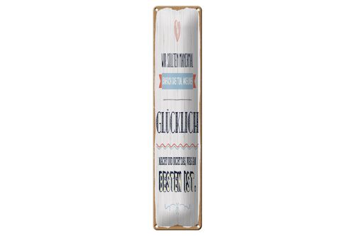 Blechschild Spruch 10x46cm Das tun was uns glücklich macht Dekoration