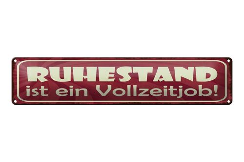 Blechschild Spruch 46x10cm Ruhestand ist ein Vollzeitjob Dekoration