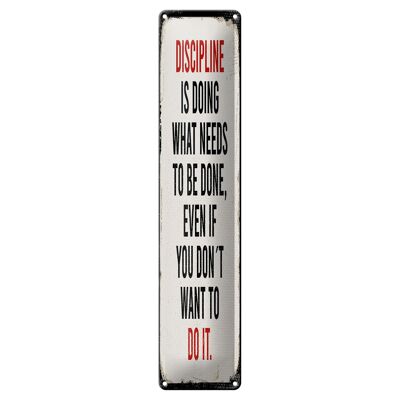 Blechschild Spruch 10x46cm Disciplin is doing what needs to be done Dekoration