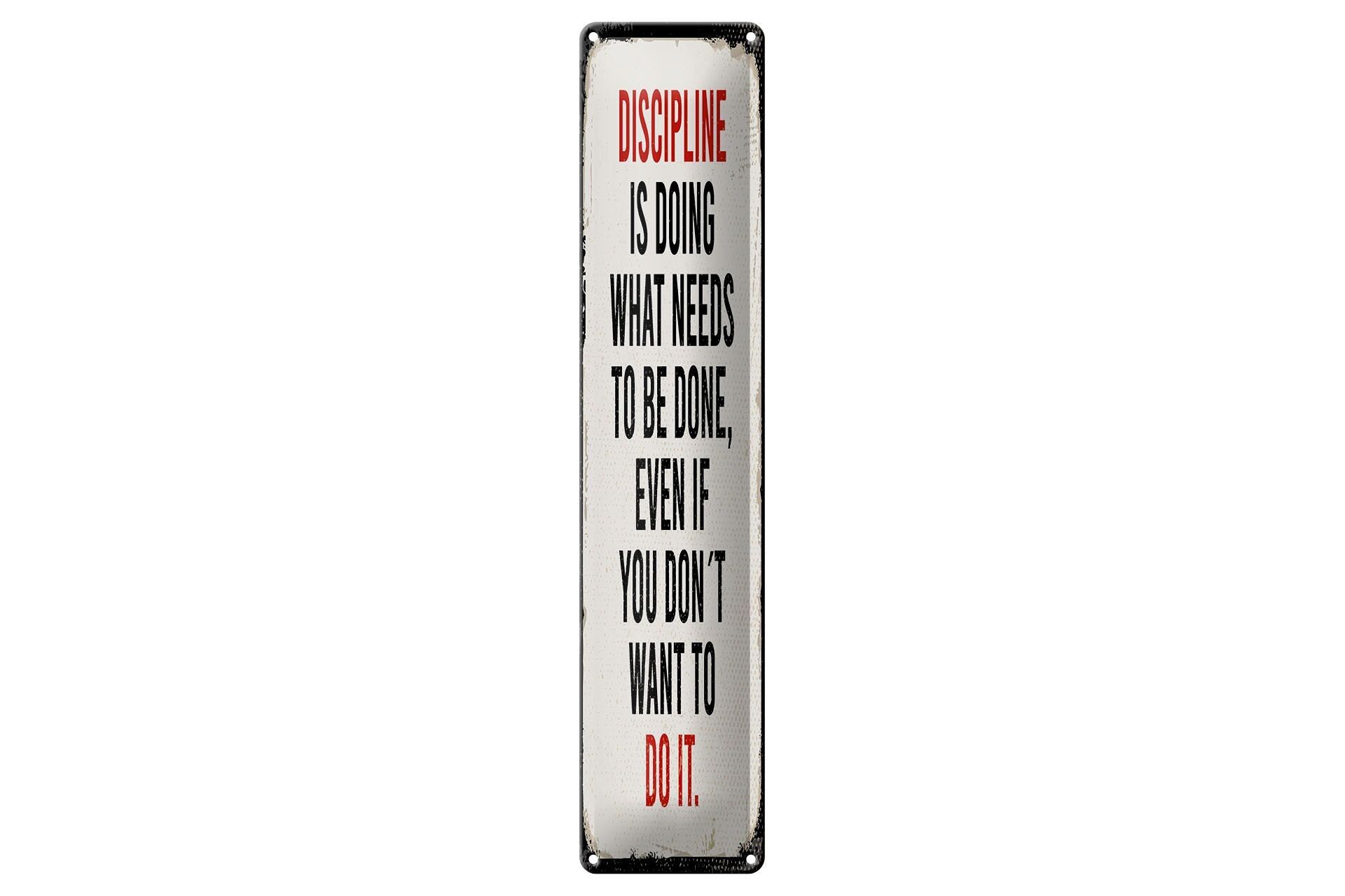 Blechschild Spruch 10x46cm Disciplin is doing what needs to be done Dekoration