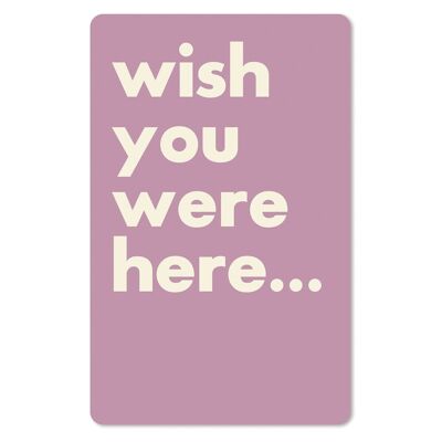 Lunacard Postkarte *Wish you were here ..