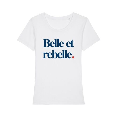 TSHIRT BLANC FEMME BELLE ET REBELLE