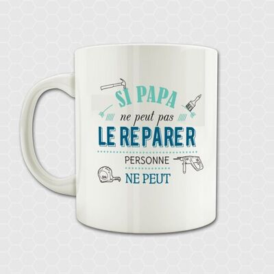 Tazza - papà aggiustalo - Se papà non può aggiustarlo, nessuno può - regalo per la festa del papà - tazza per papà