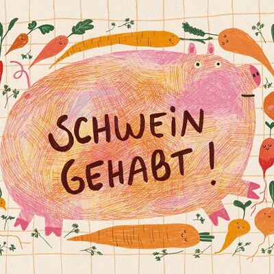 Postkarte - Schwein gehabt

| Grußkarte