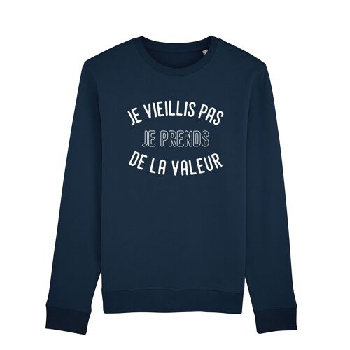 SWEAT NAVY FEMME JE VIEILLIS PAS JE PRENDS DE LA VALEUR ENKR