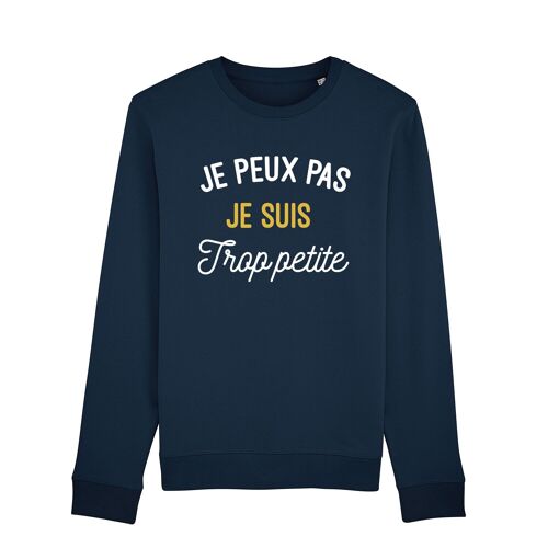 SWEAT NAVY FEMME JE PEUX PAS JE SUIS TROP PETITE