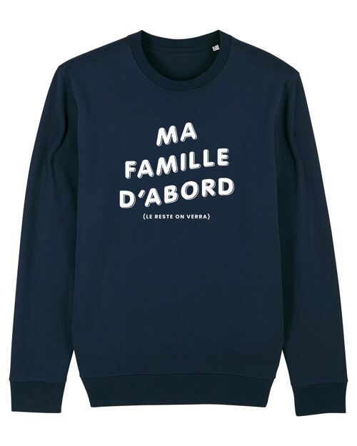 SWEAT NAVY HOMME MA FAMILLE D'ABORD (le reste on verra)