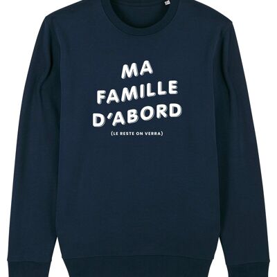 MEN'S NAVY SWEATSHIRT MY FAMILY FIRST (the rest we'll see)