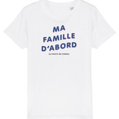 BOY'S WHITE TSHIRT MY FAMILY FIRST (the rest we'll see)