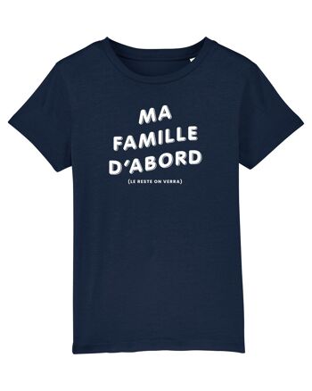 TSHIRT NAVY FILLE MA FAMILLE D'ABORD (le reste on verra)