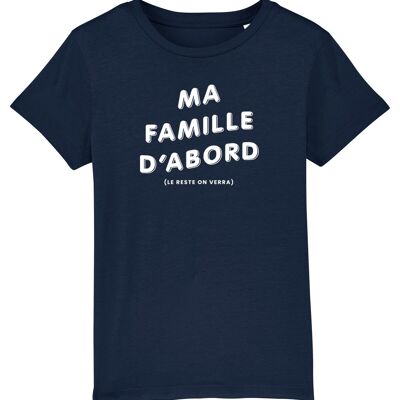 TSHIRT NAVY GARÇON MA FAMILLE D'ABORD (le reste on verra)