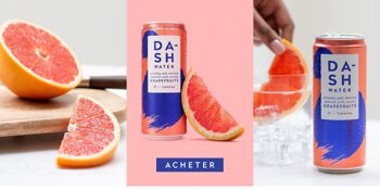 DASH Water Pamplemousse – Eau pétillante aromatisée au pamplemousse. SANS Sucre, SANS Édulcorant, SANS calories – Infusée avec des Fruits rejetés - canette de 33cl 4