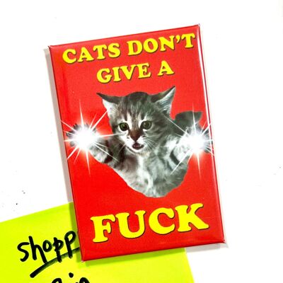 Kühlschrankmagnet „Cats Don't Give A F**k“.