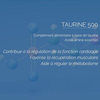 Taurine 500 mg : Sport & Vitalité 3