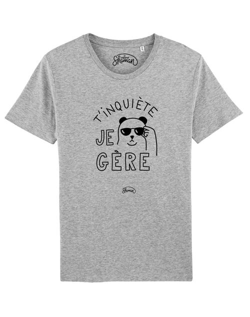 TSHIRT GRIS CHINE HOMME T'INQUIETE JE GERE