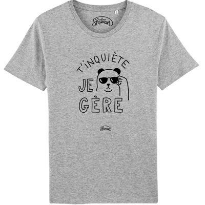 TSHIRT GRIS CHINE HOMME T'INQUIETE JE GERE