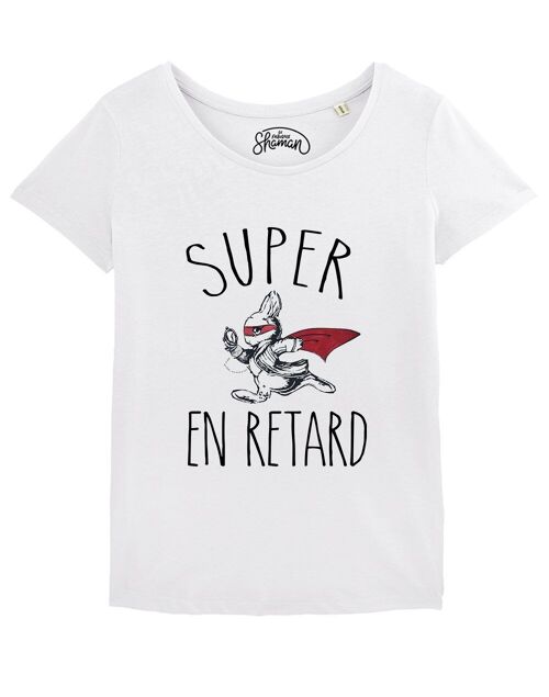 TSHIRT BLANC FEMME SUPER EN RETARD