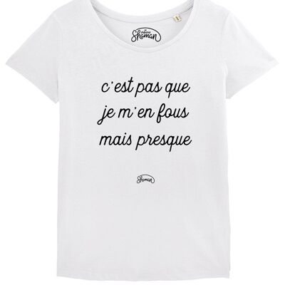 T-SHIRT BIANCA DA DONNA NON CHE MI IMPORTA MA QUASI