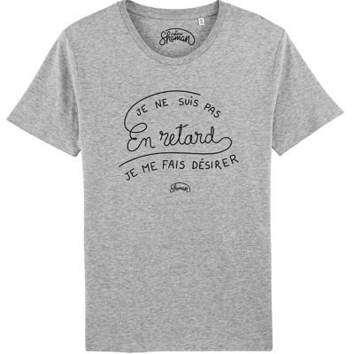 MEN'S CHINESE GRAY TSHIRT I'M NOT LATE, I'M BEING DESIRED