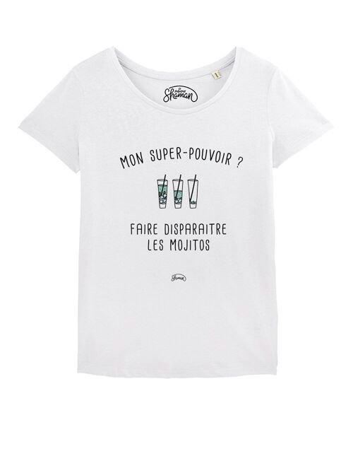 TSHIRT BLANC FEMME MON SUPER-POUVOIR? FAIRE DISPARAITRE LES MOJITOS