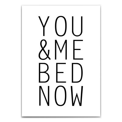 You & Me Bed Now - Bedroom Poster